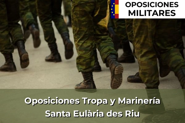 Oposiciones Suboficial del Ejército en Santa Eulària des Riu