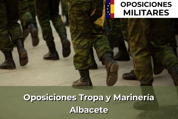 Oposiciones Tropa y Marinería 4 Oposiciones Tropa y Marinería en Albacete