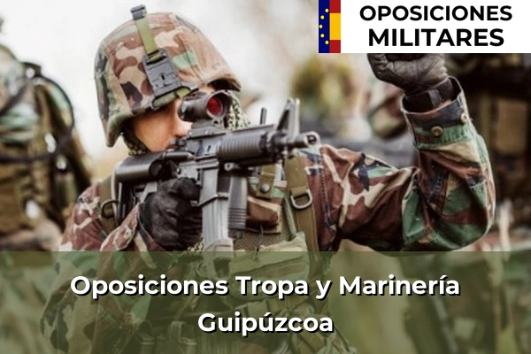 Oposiciones Tropa y Marinería 24 Oposiciones Tropa y Marinería en Guipúzcoa