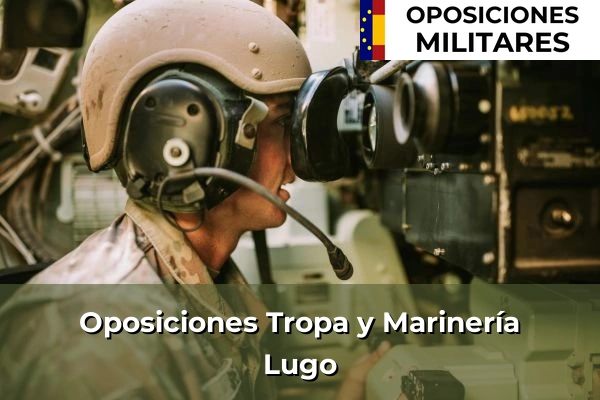 Oposiciones Tropa y Marinería 32 Oposiciones Tropa y Marinería en Lugo