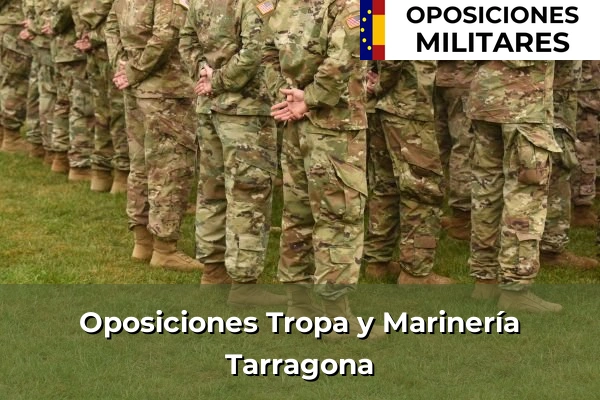 Oposiciones Tropa y Marinería 45 Oposiciones Tropa y Marinería en Tarragona