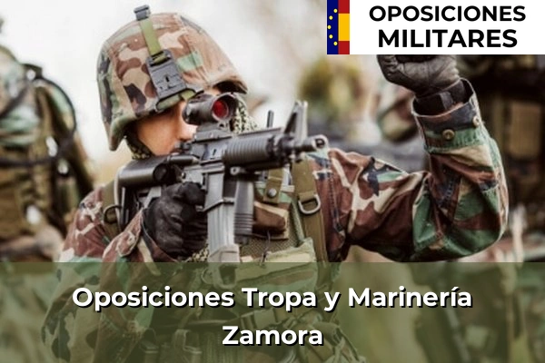 Oposiciones Tropa y Marinería 52 Oposiciones Tropa y Marinería en Zamora